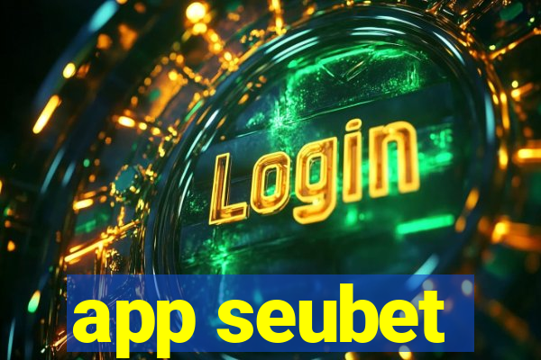 app seubet